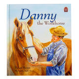 Danny the Workhorse - Hardcover Book - Homeplace Market LLC